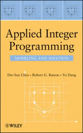 Chen / Batson / Dang | Applied Integer Programming | E-Book | www2.sack.de