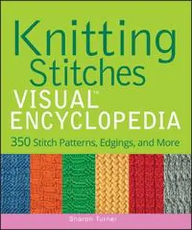 Turner |  Knitting Stitches VISUAL Encyclopedia | eBook | Sack Fachmedien