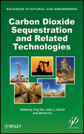 Wu / Carroll / Du | Carbon Dioxide Sequestration and Related Technologies | E-Book | sack.de