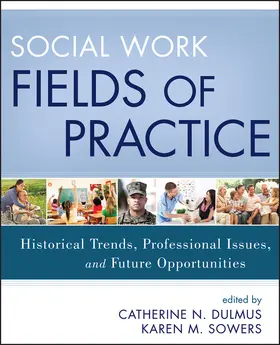 Dulmus / Sowers | Social Work Fields of Practice | Buch | 978-1-118-17692-4 | www2.sack.de