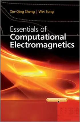 Sheng / Song |  Essentials of Computational Electromagnetics | eBook | Sack Fachmedien