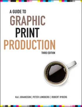 Johansson / Lundberg / Ryberg |  A Guide to Graphic Print Production | eBook | Sack Fachmedien