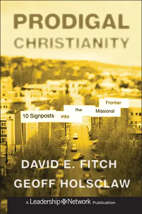 Fitch / Holsclaw | Prodigal Christianity | Buch | 978-1-118-20326-2 | www2.sack.de
