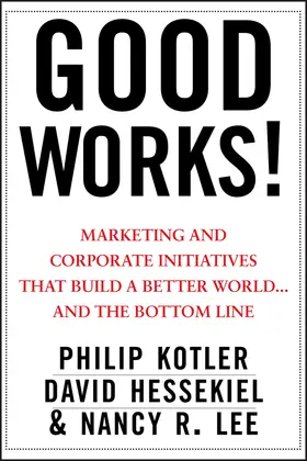 Kotler / Hessekiel / Lee |  Good Works! | Buch |  Sack Fachmedien