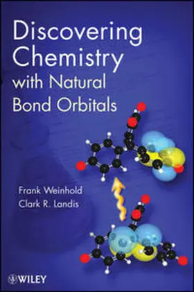 Weinhold / Landis |  Discovering Chemistry With Natural Bond Orbitals | eBook | Sack Fachmedien
