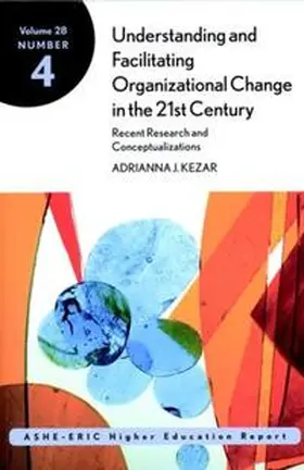 Kezar |  Understanding and Facilitating Organizational Change in the 21st Century | eBook | Sack Fachmedien