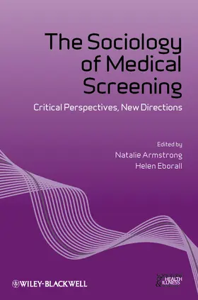 Armstrong / Eborall |  The Sociology of Medical Screening | Buch |  Sack Fachmedien