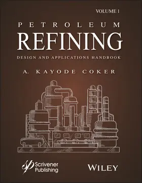 Coker |  Petroleum Refining Design and Applications Handbook, Volume 1 | Buch |  Sack Fachmedien