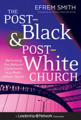 Smith |  The Post-Black and Post-White Church | eBook | Sack Fachmedien