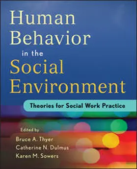Thyer / Dulmus / Sowers |  Human Behavior in the Social Environment | eBook | Sack Fachmedien