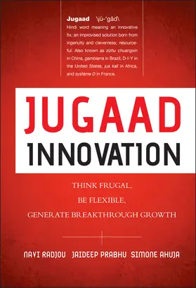 Radjou / Prabhu / Ahuja |  Jugaad Innovation | Buch |  Sack Fachmedien