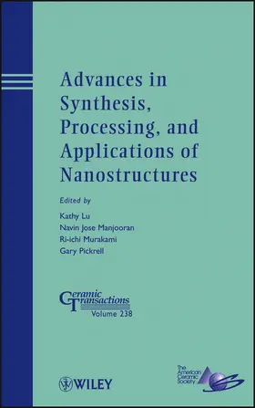 Lu / Manjooran / Murakam |  Advances in Synthesis, Processing, and Applications of Nanostructures | Buch |  Sack Fachmedien
