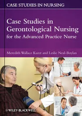 Kazer / Neal-Boylan |  Case Studies in Gerontological Nursing for the Advanced Practice Nurse | eBook | Sack Fachmedien