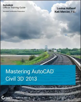 Holland / Mercier |  Mastering AutoCAD Civil 3D 2013 | Buch |  Sack Fachmedien
