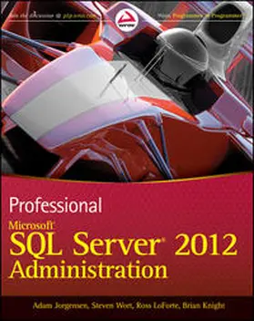 Jorgensen / Wort / LoForte |  Professional Microsoft SQL Server 2012 Administration | eBook | Sack Fachmedien