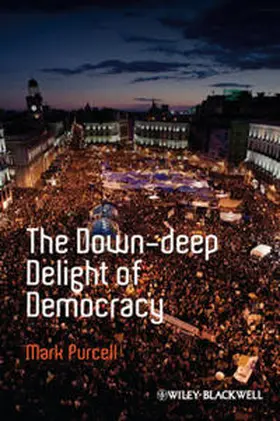 Purcell |  The Down-Deep Delight of Democracy | eBook | Sack Fachmedien
