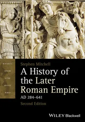 Mitchell |  A History of the Later Roman Empire, AD 284-641 | Buch |  Sack Fachmedien