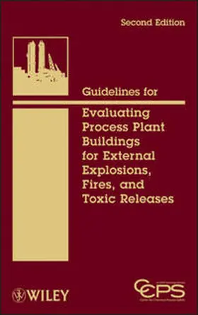 Guidelines for Evaluating Process Plant Buildings for External Explosions, Fires, and Toxic Releases | E-Book | www2.sack.de