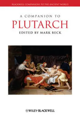 Beck |  A Companion to Plutarch | eBook | Sack Fachmedien