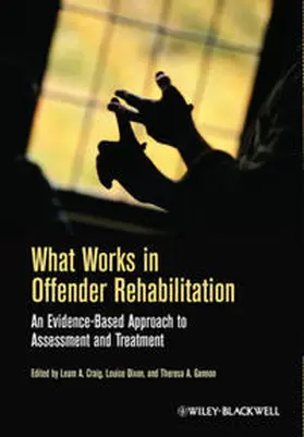 Craig / Gannon / Dixon |  What Works in Offender Rehabilitation | eBook | Sack Fachmedien