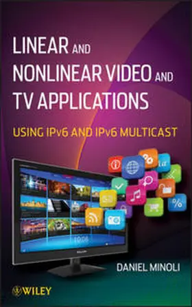 Minoli | Linear and Non-Linear Video and TV Applications | E-Book | www2.sack.de