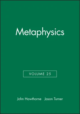 Hawthorne / Turner |  Metaphysics, Volume 25 | Buch |  Sack Fachmedien