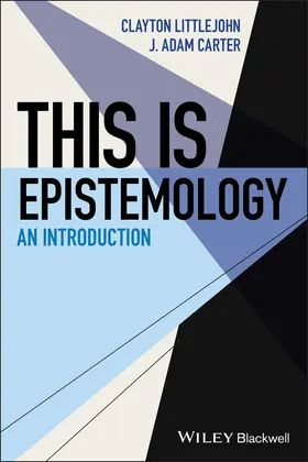 Carter / Littlejohn |  This Is Epistemology | Buch |  Sack Fachmedien