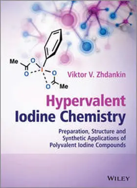 Zhdankin |  Hypervalent Iodine Chemistry | eBook | Sack Fachmedien