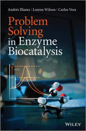 Illanes / Wilson / Vera |  Problem Solving in Enzyme Biocatalysis | eBook | Sack Fachmedien