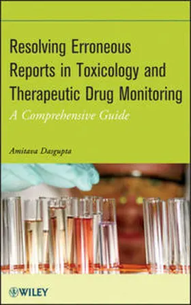 Dasgupta |  Resolving Erroneous Reports in Toxicology and Therapeutic Drug Monitoring | eBook | Sack Fachmedien