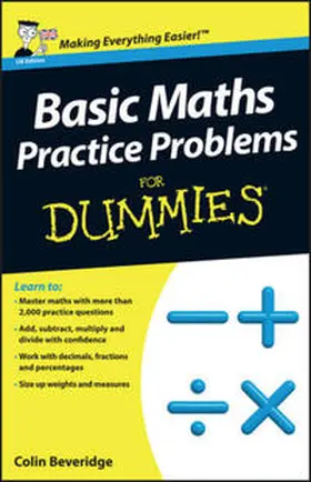Beveridge |  Basic Maths Practice Problems For Dummies, UK Edition | eBook | Sack Fachmedien