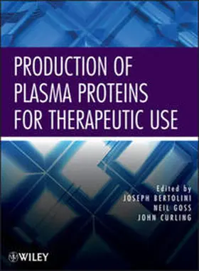 Bertolini / Goss / Curling | Production of Plasma Proteins for Therapeutic Use | E-Book | sack.de