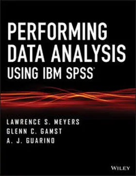 Meyers / Gamst / Guarino |  Performing Data Analysis Using IBM SPSS | eBook | Sack Fachmedien