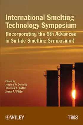 Downey / Battle / White |  International Smelting Technology Symposium | eBook | Sack Fachmedien