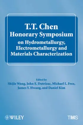 Wang / Dutrizac / Free |  T.T. Chen Honorary Symposium on Hydrometallurgy, Electrometallurgy and Materials Characterization | eBook | Sack Fachmedien