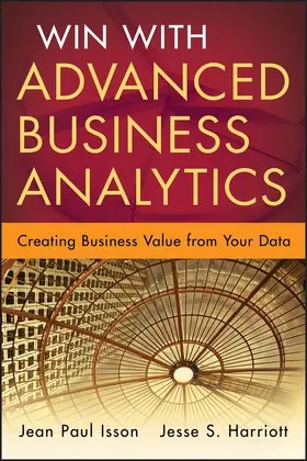 Isson / Harriott | Advanced Business Analytics (S | Buch | 978-1-118-37060-5 | sack.de