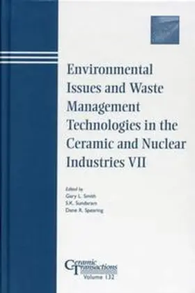Smith / Sundaram / Spearing | Environmental Issues and Waste Management Technologies in the Ceramic and Nuclear Industries VII | E-Book | sack.de