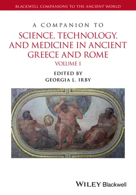 Irby |  A Companion to Science, Technology, and Medicine in Ancient Greece and Rome, 2 Volume Set | Buch |  Sack Fachmedien