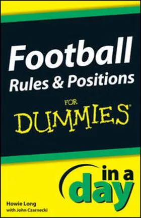 Long / Czarnecki |  Football Rules and Positions In A Day For Dummies | eBook | Sack Fachmedien