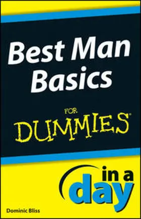 Bliss |  Best Man Basics In A Day For Dummies | eBook | Sack Fachmedien