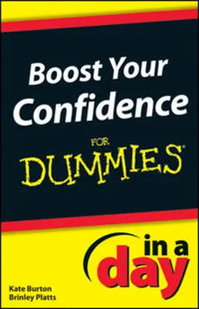 Burton / Platts |  Boost Your Confidence In A Day For Dummies | eBook | Sack Fachmedien