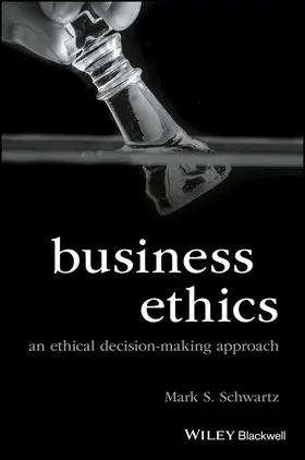 Schwartz | Business Ethics | Buch | 978-1-118-39344-4 | www2.sack.de