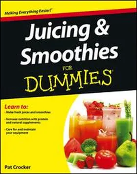 Crocker |  Juicing and Smoothies For Dummies | eBook | Sack Fachmedien
