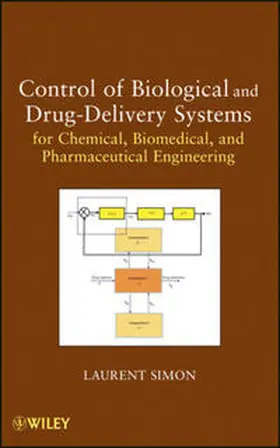 Simon |  Control of Biological and Drug-Delivery Systems for Chemical, Biomedical, and Pharmaceutical Engineering | eBook | Sack Fachmedien