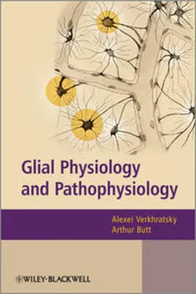 Verkhratsky / Butt |  Glial Physiology and Pathophysiology | eBook | Sack Fachmedien