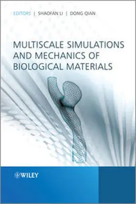 Li / Qian | Multiscale Simulations and Mechanics of Biological Materials | E-Book | sack.de