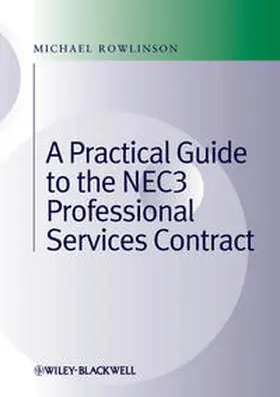 Rowlinson |  Practical Guide to the NEC3 Professional Services Contract | eBook | Sack Fachmedien