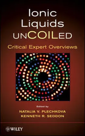 Seddon / Plechkova | Ionic Liquids UnCOILed | E-Book | www2.sack.de
