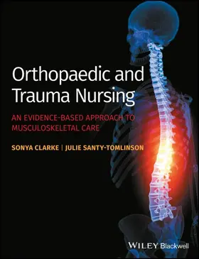 Clarke / Santy-Tomlinson |  Orthopaedic and Trauma Nursing | Buch |  Sack Fachmedien