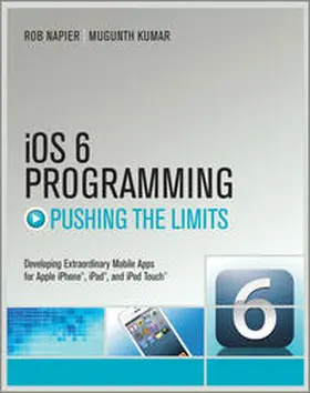 Napier / Kumar |  iOS 6 Programming Pushing the Limits | eBook | Sack Fachmedien